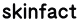 skinfact