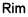 Rim
